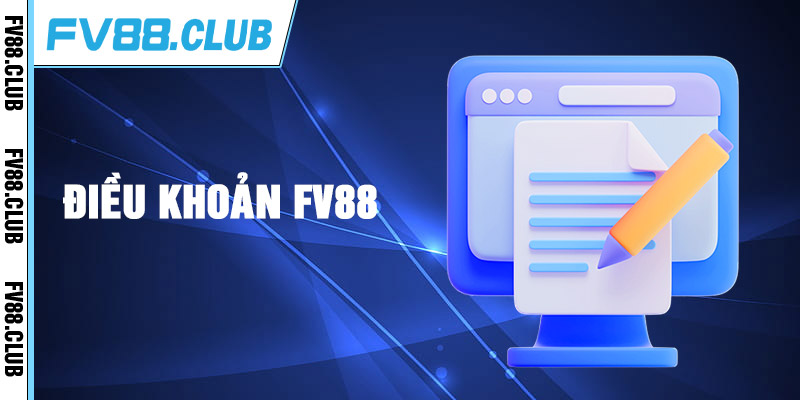 Điều Khoản Dịch Vụ Tại Fv88